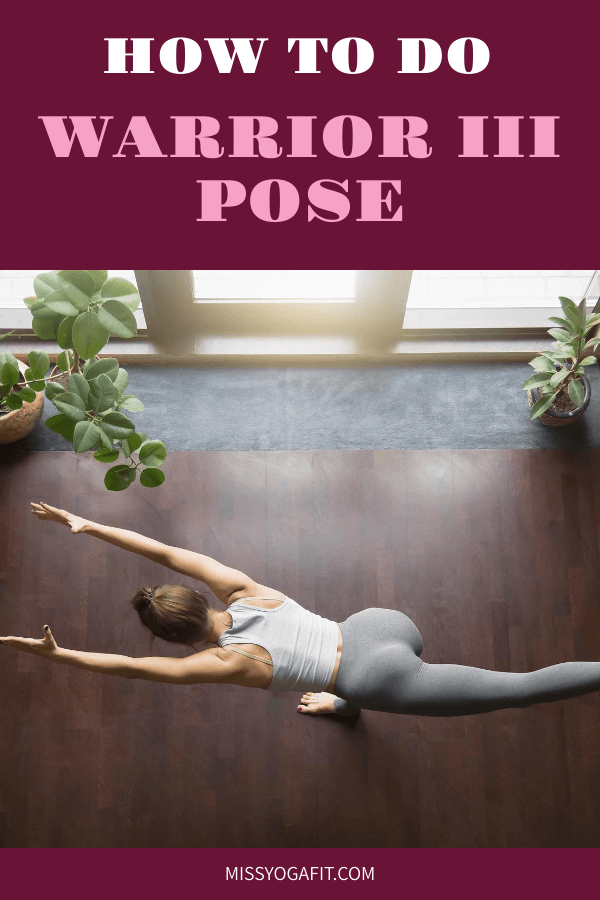 How to Do the Warrior III Pose
