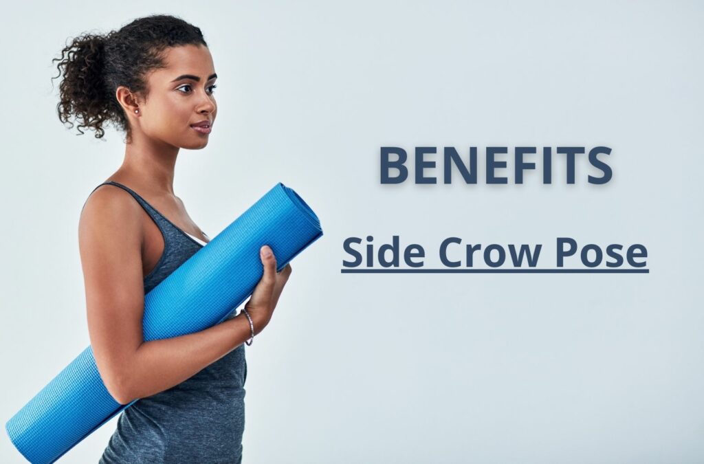 Benefits of Side Crow Pose